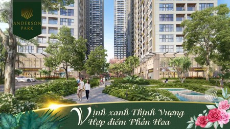 ANDERSON PARK Bình Dương,Thanh toán 15%, CK 18%+ Tặng Xe VESPA,LS 0% tới nhận nhà
