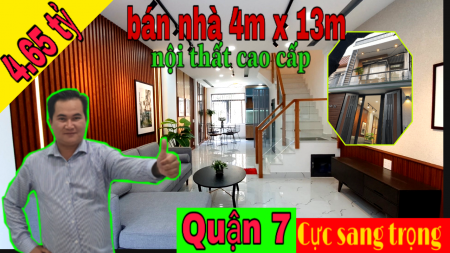 Bán nhà Full nội thất cao cấp hẻm 314 Huỳnh Tấn Phát, Tân Thuận Tây, Quận 7. Dt: 4x13m trệt 1 lầu 2pn, 3wc, giá chỉ 4.650 tỷ thương lượng
