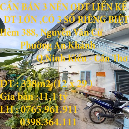 CẦN BÁN 3 NỀN ODT LIỀN KỀ DIỆN TÍCH LỚN CÓ 3 SỔ RIÊNG BIỆT QUẬN NINH KIỀU, CẦN THƠ