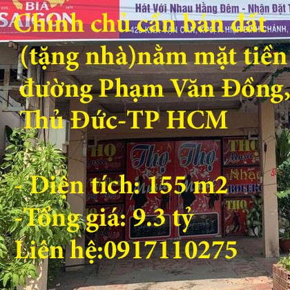 Chính chủ cần bán đất (tặng nhà)nằm mặt tiền đường Phạm Văn Đồng, Thủ Đức