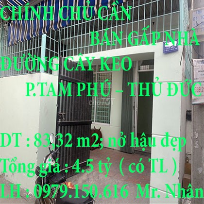 CHÍNH CHỦ CẦN BÁN GẤP NHÀ CÂY KEO PHƯỜNG TAM PHÚ THỦ ĐỨC TPHCM
