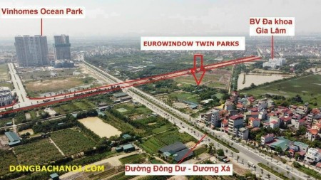 Nhận đặt chỗ đợt 2 dự án Eurowindow Twin Parks Gia Lâm khu dân cư hiện hữu