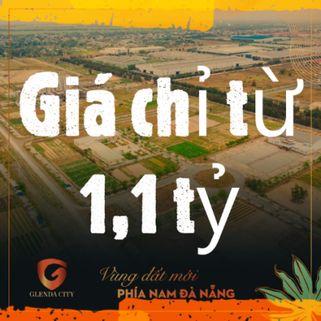 Khu đô thị Glenda City - Cơ hội vàng đầu tư năm 2021 đất nền phía Nam Đà Nẵng sổ sẵn