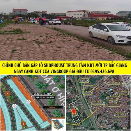 CHÍNH CHỦ BÁN GẤP 2 CĂN SHOPSHOUSE NGAY TRUNG TÂM TP BẮC GIANG 0395426678