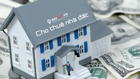 Cách cho thuê nhà đất mang lại hiệu quả kinh tế