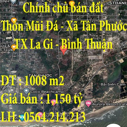 Chính chủ bán đất Thôn Mũi Đá,Xã Tân Phước,Thị Xã La Gi,Tỉnh Bình Thuận