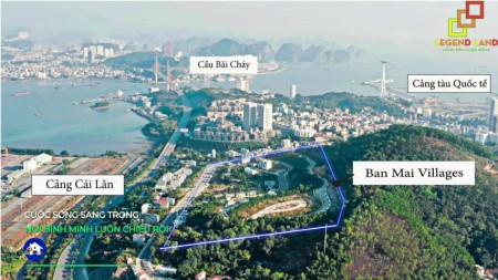 Bán đất hot tại Bãi Cháy - Hạ Long - Ban Mai Villas - Tiềm năng đầu tư trong thời gian tới