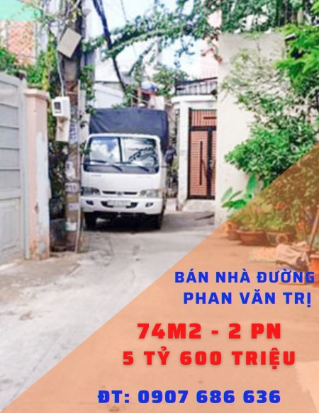 Chính Chủ Bán Nhà, Phan Văn Trị, Bình Thạnh, 74m2, 2 P. Ngủ, Giá rẻ.