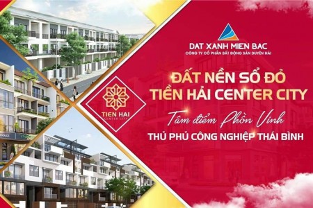 Tiền Hải City Thái Bình, ưu đãi đặc biệt trong ngày ra mắt chính thức 12/6