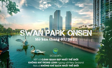 ECOPARK - Khu đô thị cây xanh LỚN NHẤT miền Bắc - ra mắt Swan Park Onsen - tòa căn hộ suối khoáng nóng