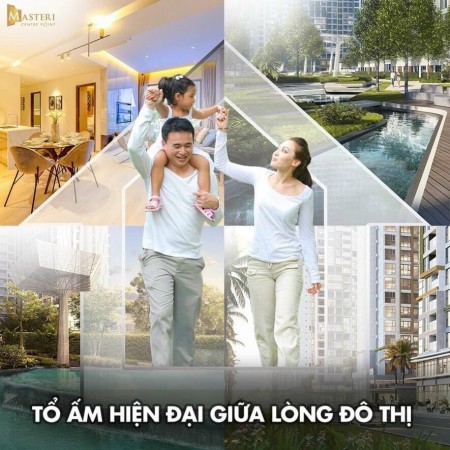 Căn hộ cao cấp Masteri Centre Point xây dựng tổ ấm tương lai cho mọi gia đình