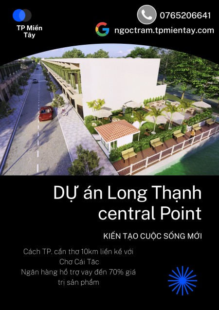 Chọn ngay Long Thạnh Central Point hôm nay 60 nền đầu tiên, lh 0765206641