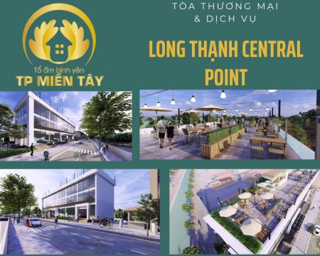 Long Thạnh Central Point tổ ấm an cư, giá chỉ 500 triệu, lh 0372110722