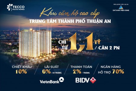 Tecco Felice Home tiện ích trong tầm tay, vị trí vàng, vạn kết nối