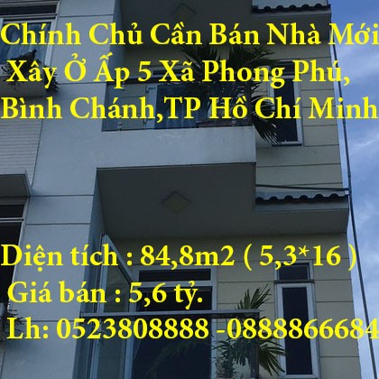 Chính Chủ Cần Bán Nhà Mới Xây Ở Ấp 5 Xã Phong Phú, Bình Chánh, thành phố Hồ Chí Minh