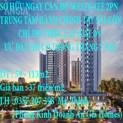 Sở hữu căn hộ Westgate 2 pm, trung tâm hành chính Tây Sài Gòn, chỉ 599 triệu, lãi suất 0%