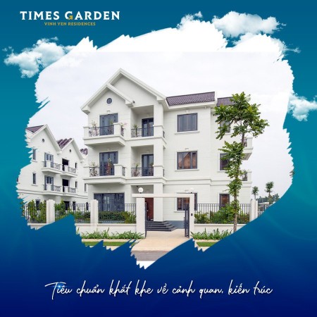 Bán dự án Times Garden Vĩnh Yên, bàn giao nhà xây thô hoàn thiện mặt ngoài, lhcc
