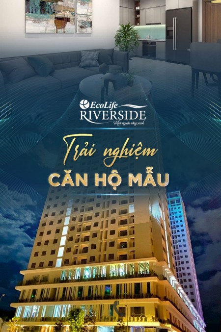 Bán căn hộ Ecolife Riverside chỉ 350 triệu được bán giao vào ở luôn trong tháng 7, giá 1.2 tỷ