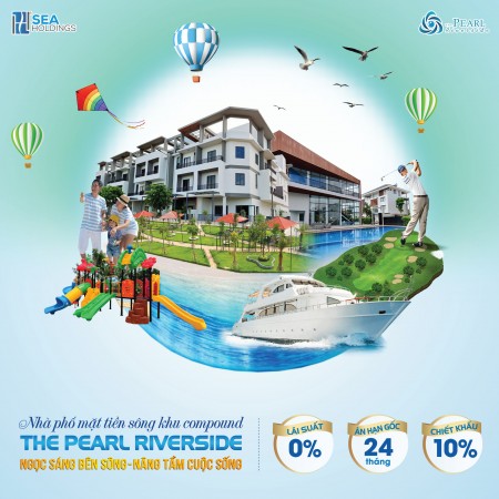 Mở Bán Nhà Phố Ven Sông Thanh Toán 30% Nhận Nhà Và Sổ, chiết khấu khủng