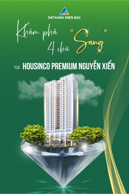 Housinco Premium - Khu căn hộ nhiều yếu tố “SANG” nhất trên trục đường Nguyễn Xiển