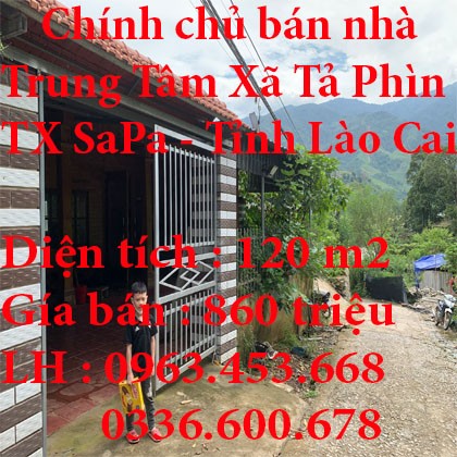Chính chủ cần bán nhà ở Trung Tâm Xã Tả Phìn thị Xã SaPa tỉnh Lào Cai, dt 120m2