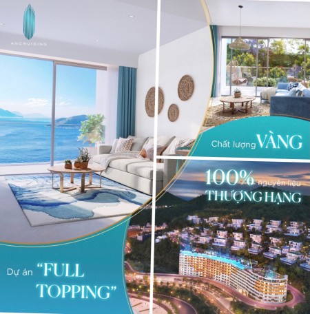 Căn Hộ Biển Cao Cấp Ancrusing - Sở hữu lâu dài, giá thoả thuận chính chủ giá tiện đầu tư