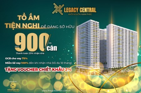 Sở hữu căn hộ Legacy Central thuận An BD chỉ với 225tr, OCB hỗ trợ vay tối đa