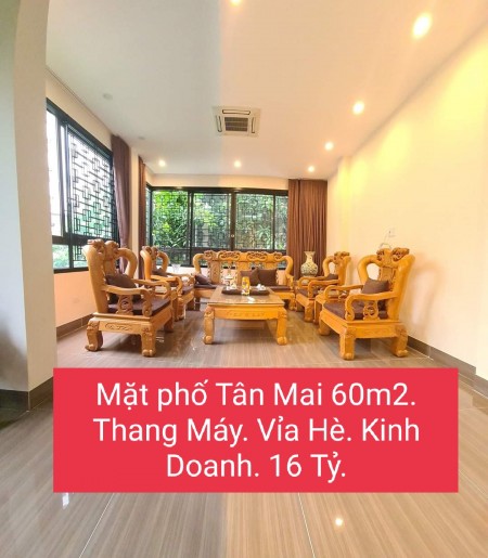 Bán nhà mặt phố Tân Mai, thang máy vỉa hè kinh doanh diện tích 60m2 giá bán 16 tỷ