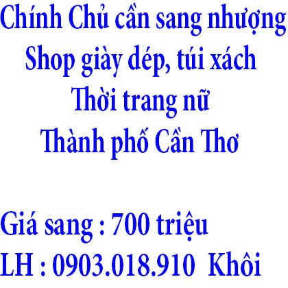 Cần sang nhượng toàn bộ lại Shop giày dép, túi xách thời trang nữ ở Thành phố Cần Thơ