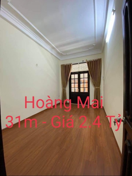 Bán nhà nguyên căn Hoàng Mai, diện tích 31m2, giá bán 2.4 tỷ, hai mặt thoáng, gần chợ