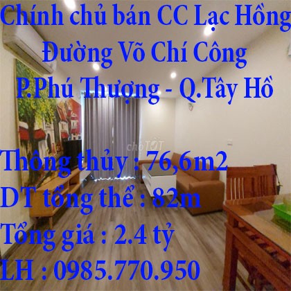 Chính chủ bán Chung cư Lạc Hồng tại Đường Võ Chí Công, Phường Phú Thượng, Quận Tây Hồ, Hà Nội