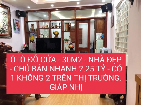 Có 1 không 2 giá hời chủ bán Gấp nhà Giáp Nhị dt 30m2, 4 tầng đúc, Ô tô đỗ, giá 2.25 tỷ