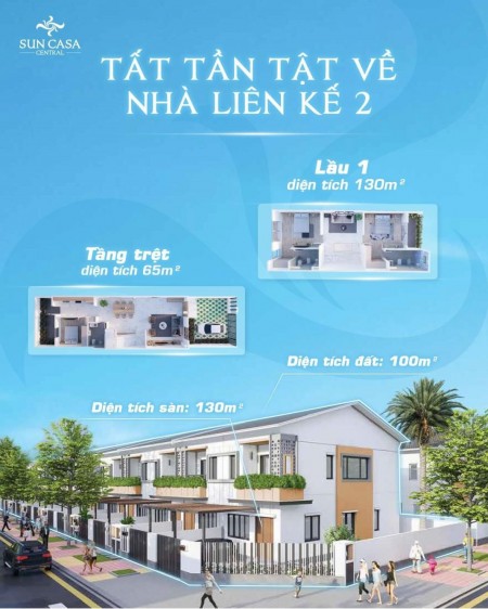 Bán nhà liền kế 1 trệt 1 lầu- đợt 2 dự án Sun Casa Central, liên hệ 0395730609