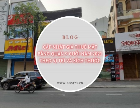 Ảnh bài viết: Cập nhật giá thuê mặt bằng quận 9 cuối năm 2021 theo vị trí và kích thước