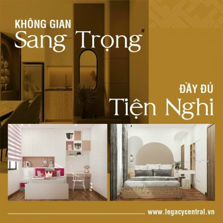 Thời điểm vàng sở hữu căn hộ chung cư Legacy với ngàn ưu đãi siêu dấp dẫn bàn giao ngay