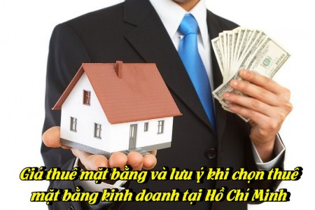 Giá thuê mặt bằng và lưu ý khi chọn thuê mặt bằng kinh doanh tại Hồ Chí Minh
