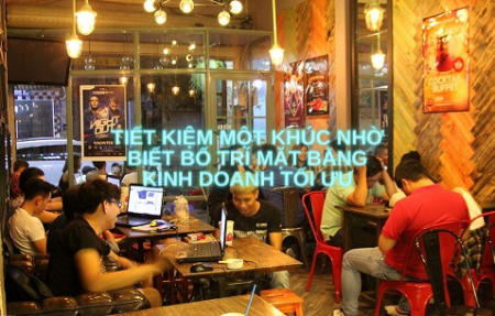 Tiết kiệm một khúc nhờ biết bố trí mặt bằng kinh doanh tối ưu