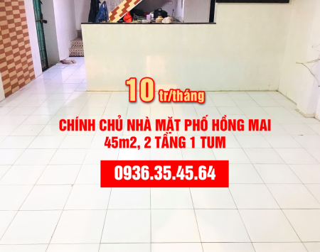 10tr/tháng, 45m2x2, 5 tầng chính chủ. cho thuê nhà mặt phố Hồng Mai, kinh doanh đỉnh