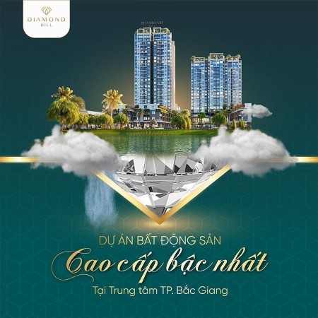 Diamond Hill Bắc Giang vị trí kim cương tại TP Bắc Giang dự án đầu tư tốt lợi nhuận cao