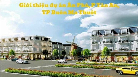 Cơ hội sở hữu shophouse khu đô thị Ân Phú Muôn Mê Thuột trong tháng 12/2021 hỗ trợ vay