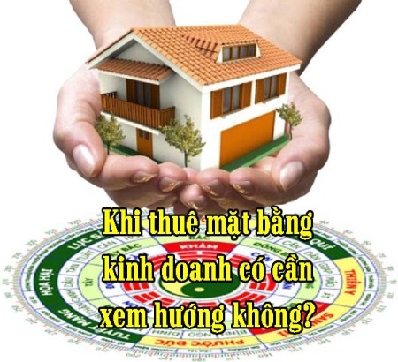 Khi thuê mặt bằng kinh doanh có cần xem hướng không?