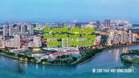Ảnh bài viết: Bí quyết giúp bạn tìm thuê mặt bằng quận 7 hiệu quả