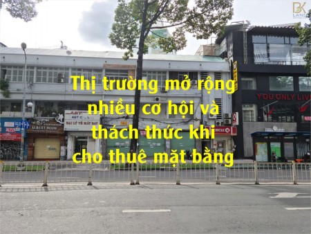 Thị trường mở rộng nhiều cơ hội và thách thức khi cho thuê mặt bằng