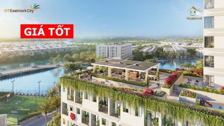 Chỉ thanh toán 700 triệu, 30 tháng cơ hội sở hữu căn hộ MT thành phố Thủ Đức, với giá hời