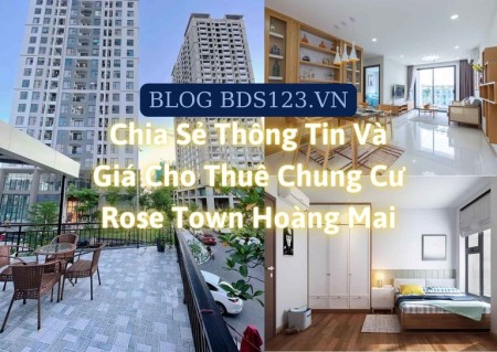 Ảnh bài viết: Chia sẻ thông tin và giá cho thuê chung cư Rose Town Hoàng Mai