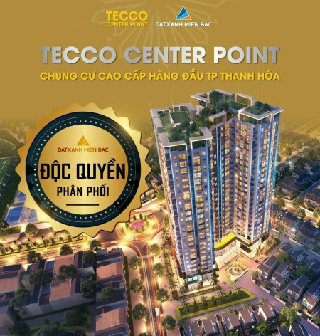 Bán căn hộ chung cư HOT nhất Thanh Hóa hiện nay, Chung cư cao cấp Tecco Center Point