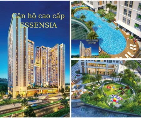 Booking Căn Hộ Cao Cấp ESSENSIA Nam Sài Gòn giá đầu tư sinh lời cao, pháp lý chuẩn