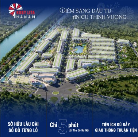 Kosy Lita Hà Nam đầu tư đợt 1 chỉ từ 700tr sở hữu đất nền sổ đỏ,cạnh 4 khu công nghiệp Đồng Văn