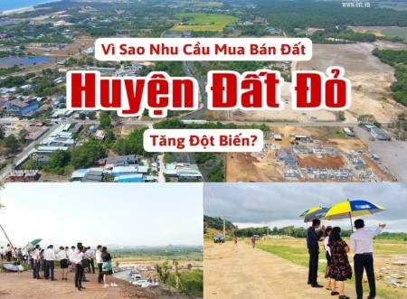 Ảnh bài viết: Vì sao nhu cầu mua bán đất huyện Đất Đỏ tăng đột biến?