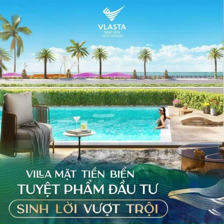 Mở bán biệt thự ven biển Vlasta Sầm Sơn sở hữu sổ đỏ lâu dài